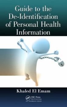 Hardcover Guide to the De-Identification of Personal Health Information Book