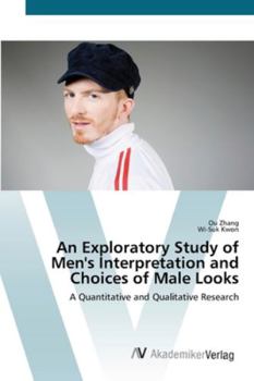 Paperback An Exploratory Study of Men's Interpretation and Choices of Male Looks Book