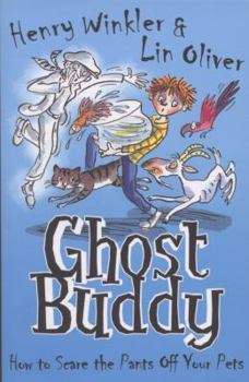 How to Scare the Pants Off Your Pets - Book #3 of the Ghost Buddy