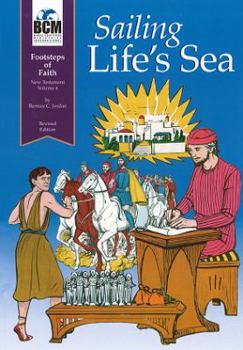 Paperback Sailing Life's Sea: Footsteps of Faith, New Testament, Volume 4 Textbook Book