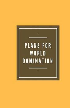 Paperback Plans for World Domination (Notebook) Book