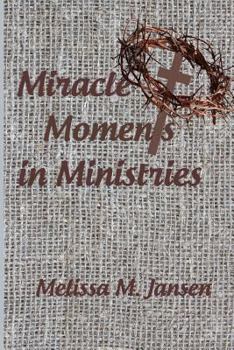 Paperback Miracle Moments in Ministries Book