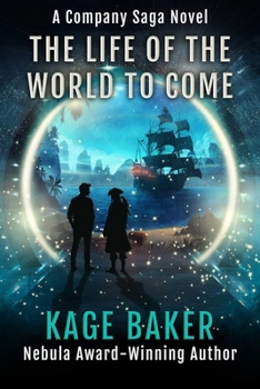 The Life of the World to Come (A Company Saga Novel)