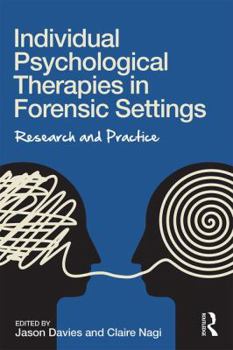 Paperback Individual Psychological Therapies in Forensic Settings: Research and Practice Book