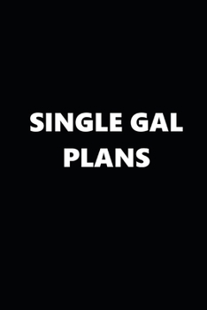 2020 Daily Planner Funny Theme Single Gal Plans Black White 388 Pages: 2020 Planners Calendars Organizers Datebooks Appointment Books Agendas