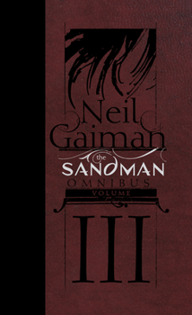 The Sandman Omnibus, Vol. 3 - Book #3 of the Sandman Omnibus