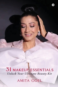Paperback 31 Makeup Essentials: Unlock Your Ultimate Beauty Kit Book