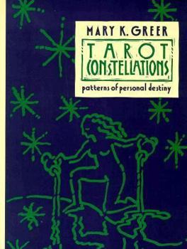 Paperback Tarot Constellations: Patterns of Personal Destiny Book