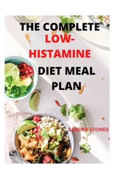 Paperback The Complete Low-Histamine Diet Meal Plan Book