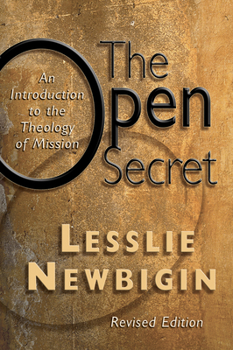 Paperback The Open Secret: An Introduction to the Theology of Mission Book