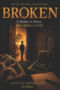 Paperback Broken: A Mother in Pieces Who Remains Standing Book