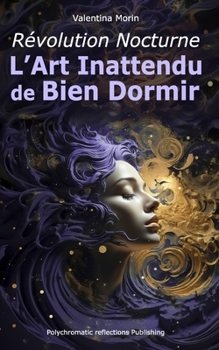 Paperback Révolution Nocturne: L'Art Inattendu de Bien Dormir [French] Book