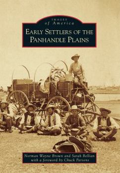 Early Settlers of the Panhandle Plains - Book  of the Images of America: Texas