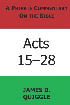 A Private Commentary on the Bible: Acts 15–28