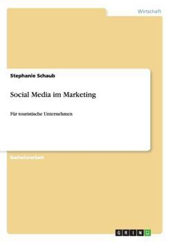 Paperback Social Media im Marketing: Für touristische Unternehmen [German] Book