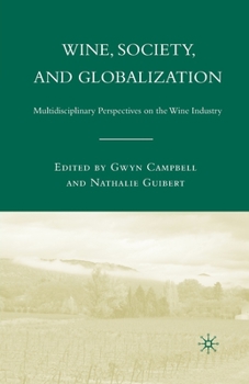 Paperback Wine, Society, and Globalization: Multidisciplinary Perspectives on the Wine Industry Book