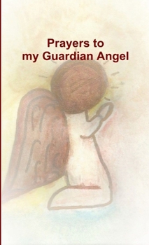 Paperback Prayers to my Guardian Angel Book