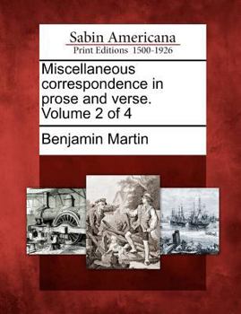 Paperback Miscellaneous correspondence in prose and verse. Volume 2 of 4 Book