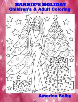 Paperback BARBIE'S HOLIDAY Children's and Adult Coloring Book: BARBIE'S HOLIDAY Children's and Adult Coloring Book