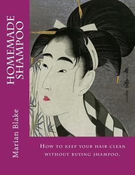 Paperback Homemade Shampoo: Large Print How to keep your hair clean without buying shampoo. Book