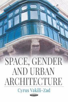 Paperback Space, Gender and Urban Architecture (Focus on Civilizations and Cultures) Book