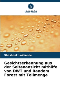 Paperback Gesichtserkennung aus der Seitenansicht mithilfe von DWT und Random Forest mit Teilmenge [German] Book