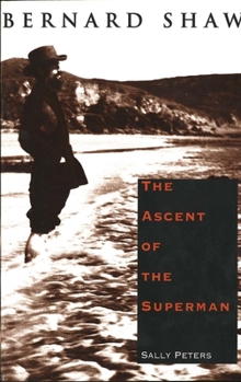 Paperback Bernard Shaw: The Ascent of the Superman Book
