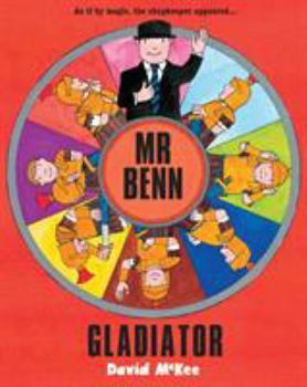 Mr. Benn, Gladiator - Book  of the Extraordinary Adventures of Mr. Benn