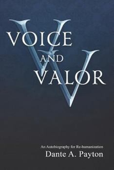 Paperback Voice and Valor: An Autobiography for Rehumanization Book