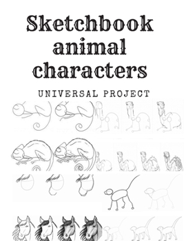 Sketch book animal characters: Sketch Book, Gift Kids ,Drawings Children ,Children Book,(Blank, 8.5x11)