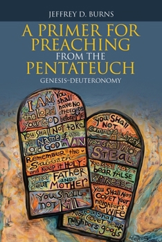 Paperback A Primer for Preaching from the Pentateuch: Genesis-Deuteronomy Book