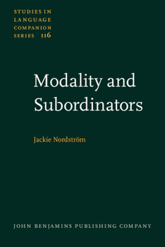 Modality and Subordinators - Book #116 of the Studies in Language Companion