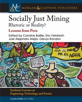 Hardcover Socially Just Mining : Rethoric or Reality? Lessons from Peru Book