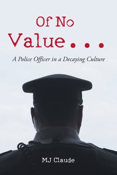 Paperback Of No Value...: A Police Officer in a Decaying Culture Book