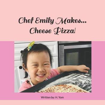 Paperback Chef Emily Makes...Cheese Pizza! Book