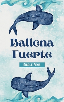 Paperback Ballena Fuerte [Spanish] Book