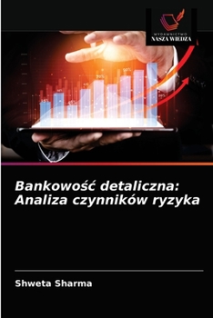 Paperback Bankowo&#347;c detaliczna: Analiza czynników ryzyka [Polish] Book