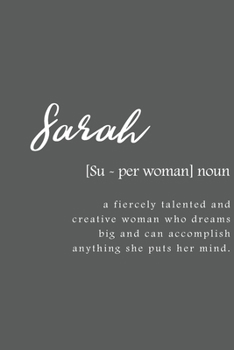 Sarah: Women Definition - Personalized Notebook Blank Journal Lined Gift For Women Girls And Students
