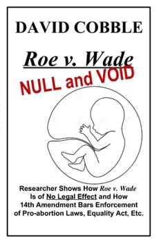 Paperback Roe v. Wade NULL and VOID Book