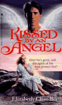 Kissed By An Angel - Book #1 of the Kissed by an Angel