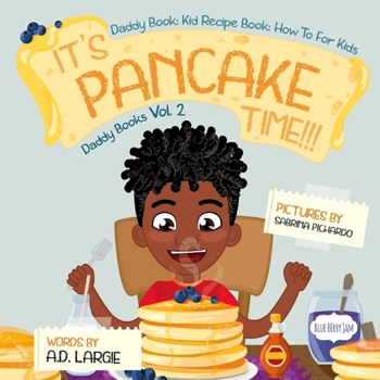 Paperback It's Pancake Time: Activity Book: Recipe Book: Daddy Book for kids Book