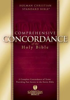 Comprehensive Concordance of the Holy Bible: Holman Christian Standard Bible