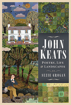 Hardcover John Keats: Poetry, Life and Landscapes Book