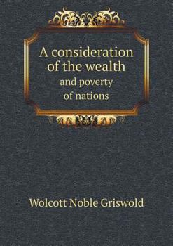 Paperback A consideration of the wealth and poverty of nations Book
