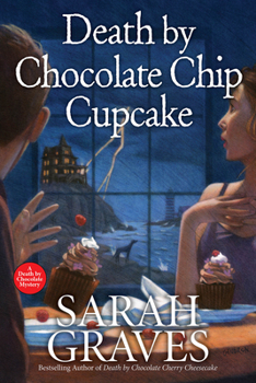 Death by Chocolate Chip Cupcake - Book #5 of the Death by Chocolate Mystery