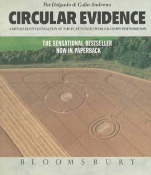 Paperback Circular Evidence: A Detailed Investigation of the Flattened Swirled Crops Phenomenon Book