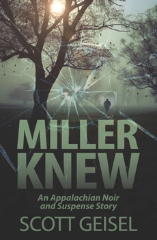 Paperback Miller Knew: An Appalachian Noir and Suspense Story Book