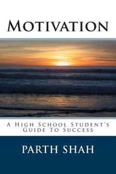 Paperback Motivation: A High School Student's Guide To Success Book