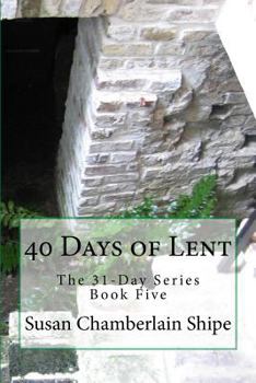 Paperback 40 Days of Lent: The People, Places, and Events of the Passion Book