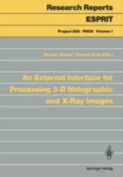 Paperback An External Interface for Processing 3-D Holographic and X-Ray Images Book